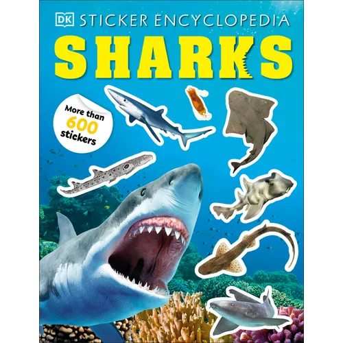 Sticker Encyclopedia Sharks: More Than 600 Stickers - Paperback