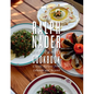 The Ralph Nader and Family Cookbook: Classic Recipes from Lebanon and Beyond - Hardcover