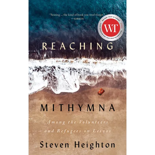 Reaching Mithymna: Among the Volunteers and Refugees on Lesvos - Paperback
