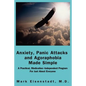 Anxiety, Panic Attacks and Agoraphobia Made Simple - Paperback