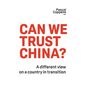 Can We Trust China?: A Different View on a Country in Transition - Paperback