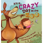 It's a Crazy Day at the Zoo - Hardcover