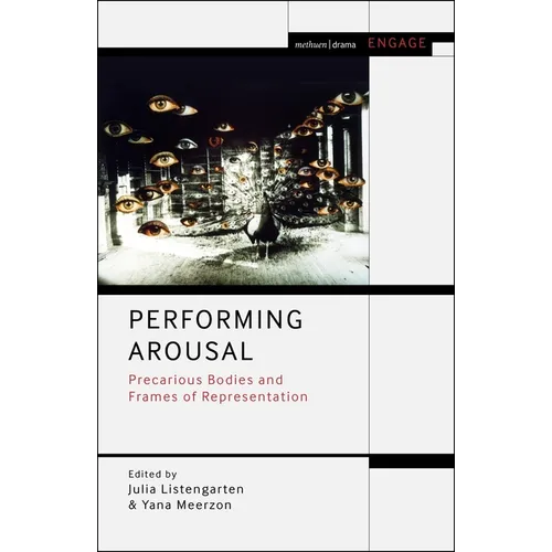 Performing Arousal: Precarious Bodies and Frames of Representation - Paperback