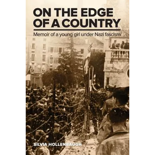 On the Edge of a Country: Memoir of a young girl under Nazi fascism - Paperback