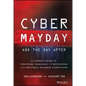 Cyber Mayday and the Day After: A Leader's Guide to Preparing, Managing, and Recovering from Inevitable Business Disruptions - Hardcover