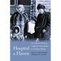 Hospital and Haven: The Life and Work of Grafton and Clara Burke in Northern Alaska - Hardcover
