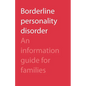 Borderline Personality Disorder: An Information Guide for Families - Paperback
