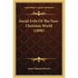 Social Evils Of The Non-Christian World (1898) - Paperback