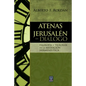 Atenas Y Jerusalén En Diálogo: Filosofía y teología en la mediación hermenéutica - Paperback
