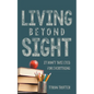 Living Beyond Sight - Paperback