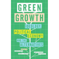 Green Growth: Ideology, Political Economy and the Alternatives - Paperback