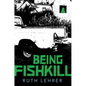 Being Fishkill - Hardcover