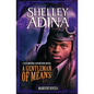 A Gentleman of Means: A Steampunk Adventure Novel - Paperback
