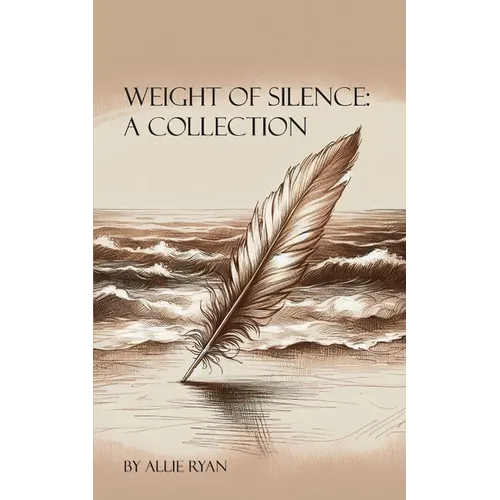 Weight of Silence: A Collection - Paperback