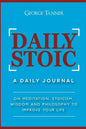 Daily Stoic: A Daily Journal: On Meditation, Stoicism, Wisdom and Philosophy to Improve Your Life: A Daily Journal: On Meditation, - Paperback