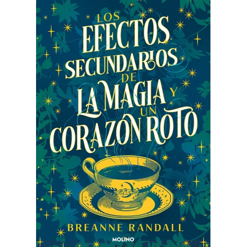 Los Efectos Secundarios de la Magia Y Un Corazón Roto / The Unfortunate Effects of Heartbreak and Magic - Paperback