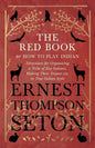 The Red Book or How To Play Indian - Directions for Organizing a Tribe of Boy Indians, Making Their Teepees etc. in True Indian Style - Paperback