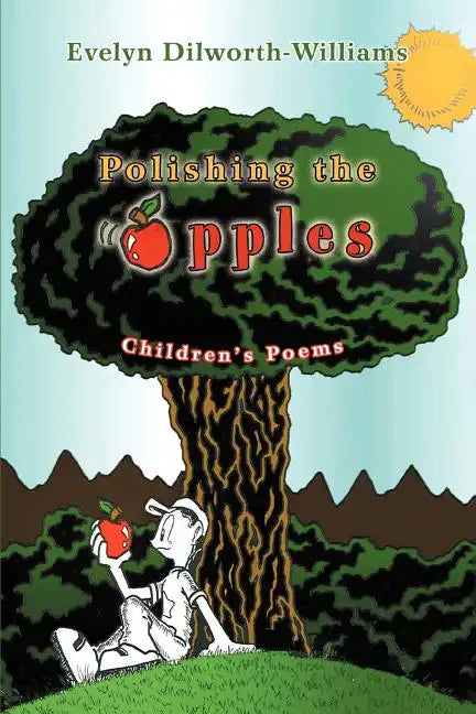 Polishing the Apples: Children's Poems - Paperback