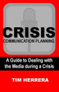 Crisis Communication Planning: A Guide to Dealing with the Media During a Crisis - Paperback