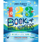 My First 123 Book of Bible Numbers - Hardcover