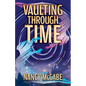 Vaulting Through Time - Hardcover