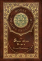 The Sun Also Rises (Royal Collector's Edition) (Case Laminate Hardcover with Jacket) - Hardcover
