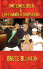 Time Zones, Beer, & Left Handed Chopsticks - Paperback