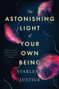 The Astonishing Light of Your Own Being: Powerful Practices to Shape Your Future and Showcase Your Brilliance - Paperback