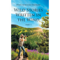 Wild Stories Written in the Wind: Part 1 - Hardcover