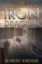 The Dawn of the Iron Dragon - Paperback