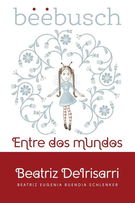 Beebusch: Entre dos mundos - Paperback