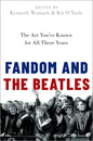 Fandom and the Beatles: The ACT You've Known for All These Years - Paperback
