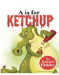 A is for Ketchup - Paperback