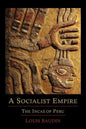 A Socialist Empire: The Incas of Peru - Paperback