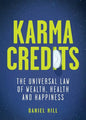 Karma Credits: The universal law of wealth, health and happiness - Paperback
