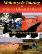 Motorcycle Touring in Prince Edward Island...your guide to tip to tip adventure - Paperback