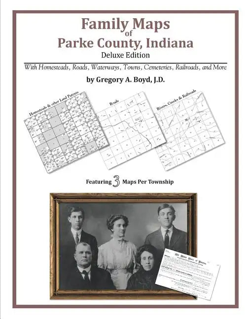 Family Maps of Parke County, Indiana, Deluxe Edition - Paperback