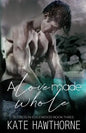 A Love Made Whole - Paperback