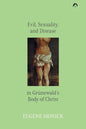 Evil, Sexuality, and Disease in Grünewald's Body of Christ - Paperback