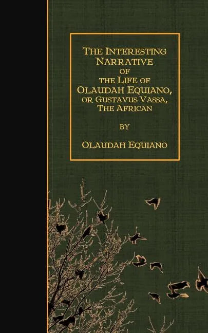 The Interesting Narrative of the Life of Olaudah Equiano, Or Gustavus Vassa, The - Paperback
