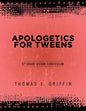 Apologetics for Tweens: 5th Grade - Paperback