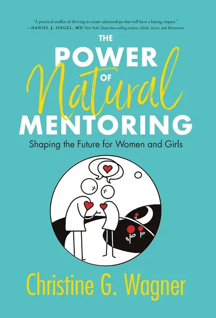 The Power of Natural Mentoring: Shaping the Future for Women and Girls - Hardcover