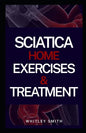 Sciatica Home Exercises & Treatment - Paperback