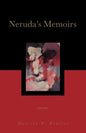 Neruda's Memoirs: Poems - Paperback