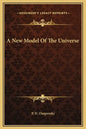 A New Model of the Universe - Hardcover
