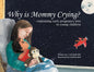 Why is Mommy Crying? -explaining early pregnancy loss to young children - Paperback