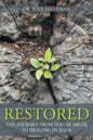 Restored: The Journey from Sexual Abuse to Healing in Jesus - Paperback