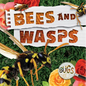 Bees and Wasps - Library Binding