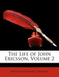 The Life of John Ericsson, Volume 2 - Paperback