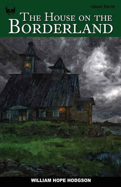 The House on the Borderland - Paperback